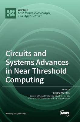 Circuits and Systems Advances in Near Threshold Computing(English, Hardcover, unknown)