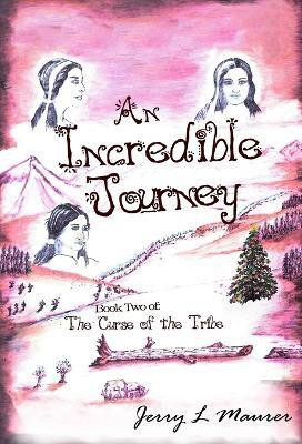 An Incredible Journey(English, Hardcover, Maurer Jerry L)