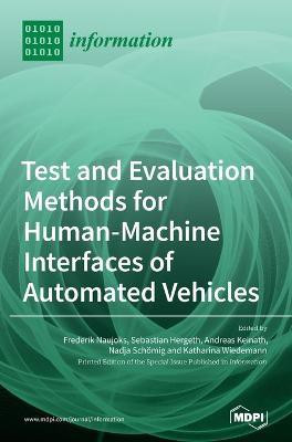 Test and Evaluation Methods for Human-Machine Interfaces of Automated Vehicles(English, Hardcover, unknown)