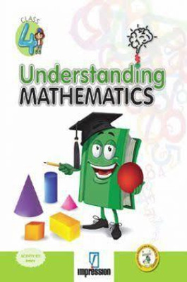Impression Understanding MATHEMATICS Class 4(Paperback, C.Sailaja)