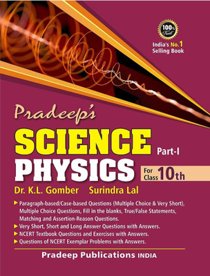 Pradeeps Science Physics For Class 10th Part-I ,Dr.K.L.Bomber Surindra Lal ,2021-2022 Edition(Paperback, Dr.K.L.Gomber, Surindra Lal)