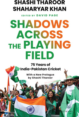 Shadows Across the Playing Field:
75 Years of India-Pakistan Cricket(Paperback, Shashi Tharoor, Shaharyar Khan)