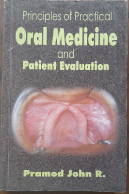 PRINCIPLES OF PRACTICAL ORAL MEDICINE AND PATIENT EVALUATION(Softcover, PROMOD JOHN R)