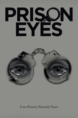 Prison Eyes(English, Paperback, Love Forever Sincerely Yours)