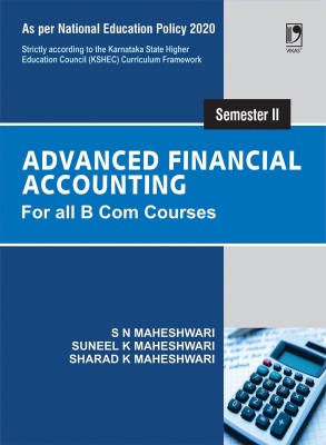 Advanced Financial Accounting: for all B Com. Courses Semester II (NEP-2020 KSHEC)(Paperback, Dr S N Maheshwari, CA Sharad K Maheshwari, Dr Suneel K Maheshwari)