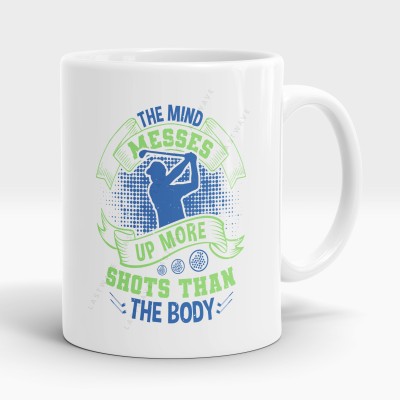 LASTWAVE The Mind Messes Up More Shots Than The Body, Golf Graphic Printed 11Oz Ceramic Ceramic Coffee Mug(325 ml)