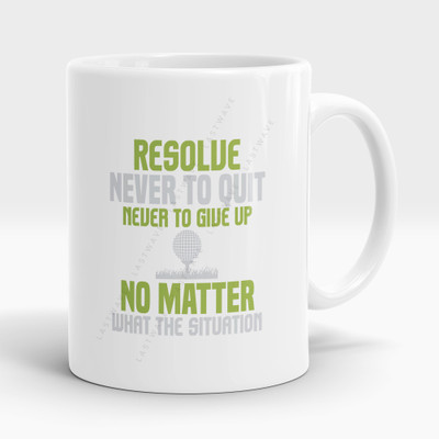 LASTWAVE Resolve Never To Quit Never To Give Up No Matter What The Situation, Golf Ceramic Coffee Mug(325 ml)