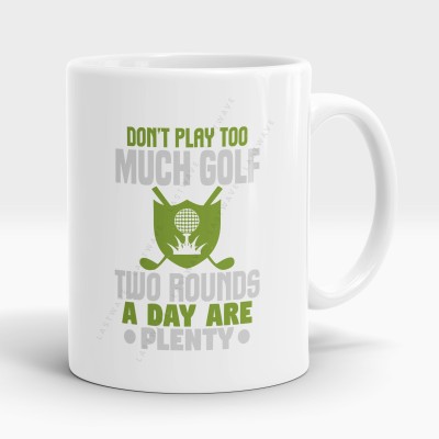 LASTWAVE Don't Play Too Much Golf Two Rounds A Day Are Plenty, Golf Graphic Printed 11Oz Ceramic Coffee Mug(325 ml)
