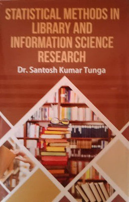 Statistical Methods In Library And Information Science Research(Hardcover, Dr. Santosh Kumar Tunga)