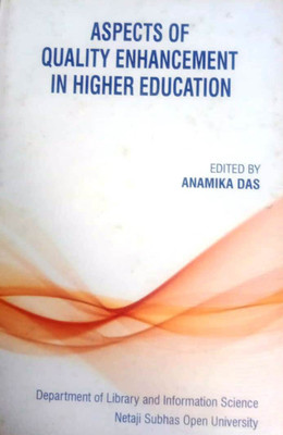 Aspects Of Quality Enhancement In Higher Education(Hardcover, Edited by Anamika Das)