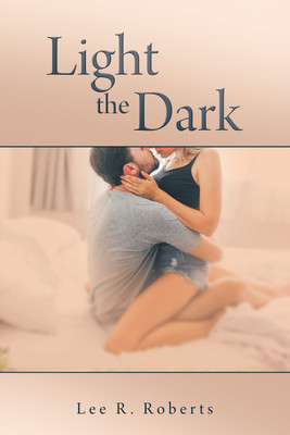 Light the Dark(English, Paperback, Roberts Lee R)