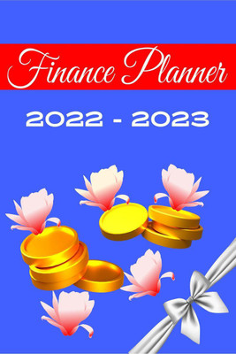 2022 -2023 Finance Planner  - Journal Personal finance, Finance Monthly and Weekly Budget Planner Expense Tracker Bill Organizer Journal Notebook, Monthly Budget Planner 2022-2023, Savings - Bills - Debt Trackers(English, Paperback, Jami Jamesson)