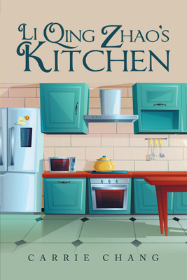 Li Qing Zhao's Kitchen(English, Hardcover, Chang Carrie)