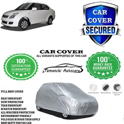 Tamanchi Autocare Car Cover For Maruti Suzuki Swift Dzire ZDI(Silver)