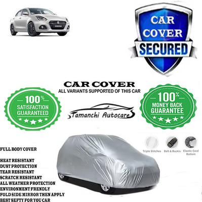 Tamanchi Autocare Car Cover For Maruti Suzuki Swift Dzire(Silver)