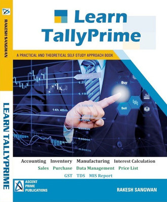LEARN TALLY PRIME IN ENGLISH A Real Practical Accounting Accounting/GST/inventory/manufacturing/taxation/payroll Etc Concept Included(Paperback, Rakesh Sangwan)