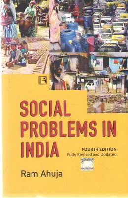 Social Problems In India (Fourth Edition) Fully Revised And Updated By Ram Ahuja(Paperback, RAM AHUJA)