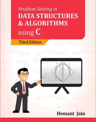 Problem Solving in Data Structures & Algorithms Using C(Paperback, Hemant Jain)