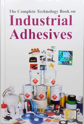 The Complete Technology Book on Industrial Adhesives(English, Hardcover, Engineers, NPCS Board Of Consultants)