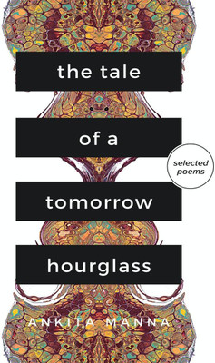 The Tale of a Tomorrow Hourglass(English, Paperback, Manna Ankita)