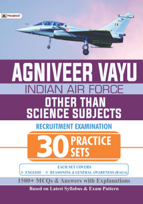Agniveer Vayu - Indian Air Force (Other Than Science Subjects) 30 Practice Sets  - Revised and Updated Syllabus 2022-2023 | Recommended Book for Best Performance in Competitive Exam(English, Paperback, unknown)