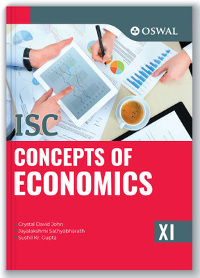 Oswal Concepts of Economics for Exam 2023 : Textbook for ISC Class 11(Paperback, Oswal, Crystal David John, Jayalakshmi Sathyabharath, Sushil Kr. Gupta)
