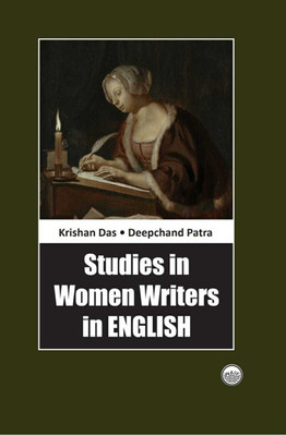 Studies in Women Writers in English(Hardcover, Krishan Das, Deepchand Patra)