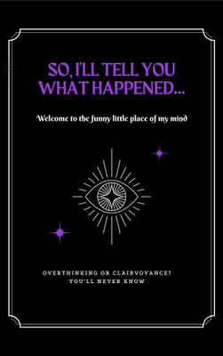 So, i'll tell you what happened....(Paperback, Tejashree Rajhans)