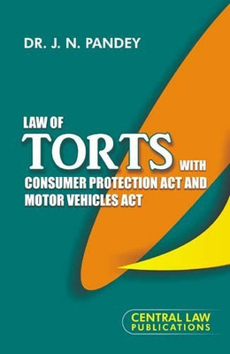 Law Of Torts (With Consumer Protection Act And Motor Vehicles Act)(English, Paperback, J.N. Pandey)
