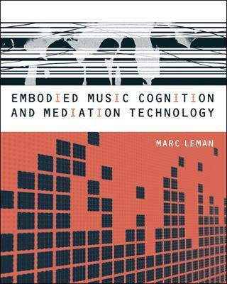 Embodied Music Cognition and Mediation Technology(English, Hardcover, Leman Marc)