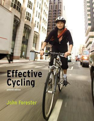 Effective Cycling(English, Paperback, Forester John)