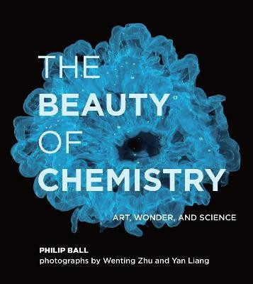 The Beauty of Chemistry(English, Hardcover, Ball Philip)