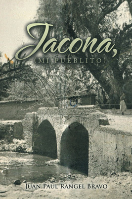 Jacona, (Mi Pueblito)(Spanish, Hardcover, Bravo Juan Paul Rangel)