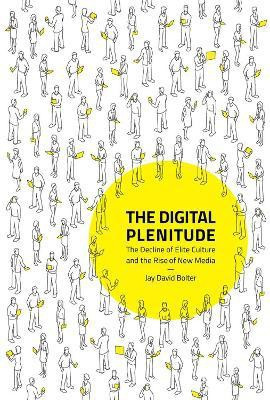 The Digital Plenitude(English, Hardcover, Bolter Jay David)