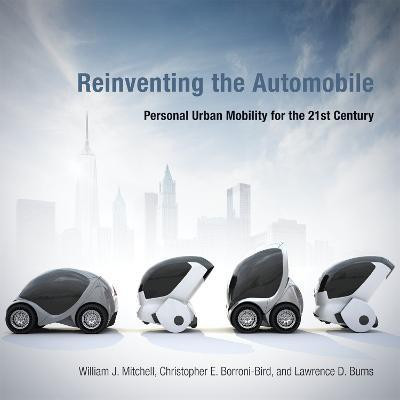 Reinventing the Automobile(English, Paperback, Mitchell William J.)