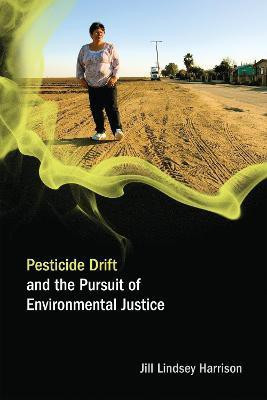 Pesticide Drift and the Pursuit of Environmental Justice(English, Paperback, Harrison Jill Lindsey)