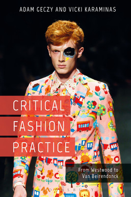 Critical Fashion Practice(English, Paperback, Geczy Adam)