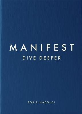 Manifest: Dive Deeper(English, Hardcover, Nafousi Roxie)
