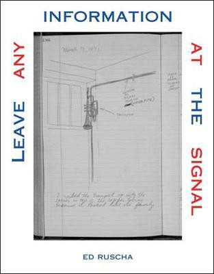 Leave Any Information at the Signal(English, Paperback, Ruscha Ed)