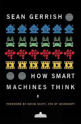 How Smart Machines Think(English, Paperback, Gerrish Sean)
