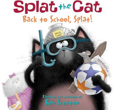 Splat the Cat: Back to School, Splat!(English, Paperback, Scotton Rob)