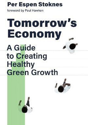 Tomorrow's Economy(English, Hardcover, Stoknes Per Espen)