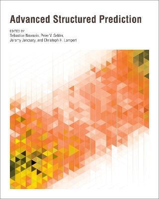 Advanced Structured Prediction(English, Hardcover, unknown)