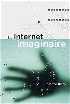 The Internet Imaginaire(English, Paperback, Flichy Patrice)