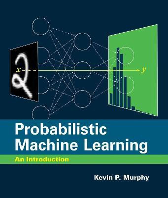 Probabilistic Machine Learning(English, Hardcover, Murphy Kevin P.)