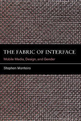 The Fabric of Interface(English, Hardcover, Monteiro Stephen)