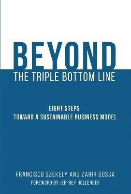 Beyond the Triple Bottom Line(English, Hardcover, Szekely Francisco)