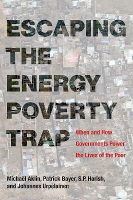 Escaping the Energy Poverty Trap(English, Paperback, Aklin Michael)