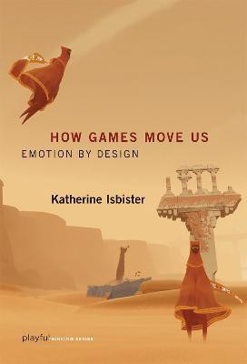How Games Move Us(English, Paperback, Isbister Katherine)