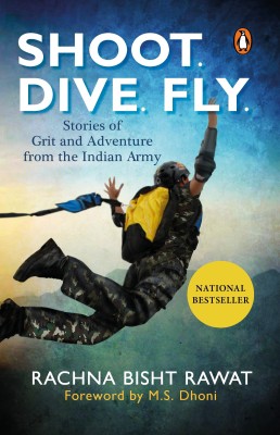 Shoot. Dive. Fly.(English, Paperback, Rawat Rachna Bisht)